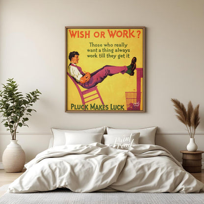 This motivational poster features the bold text "WISH OR WORK?" followed by the empowering message,… for bedroom