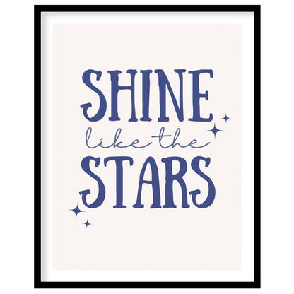 This inspiring and empowering poster delivers a powerful message: "SHINE like the STARS." The text … for lovely house