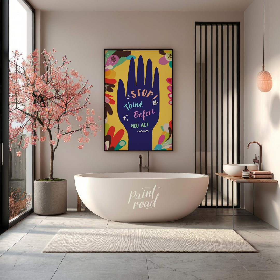 This vibrant and impactful graphic poster delivers a crucial message: “STOP! Think Before YOU ACT.”… for bathroom