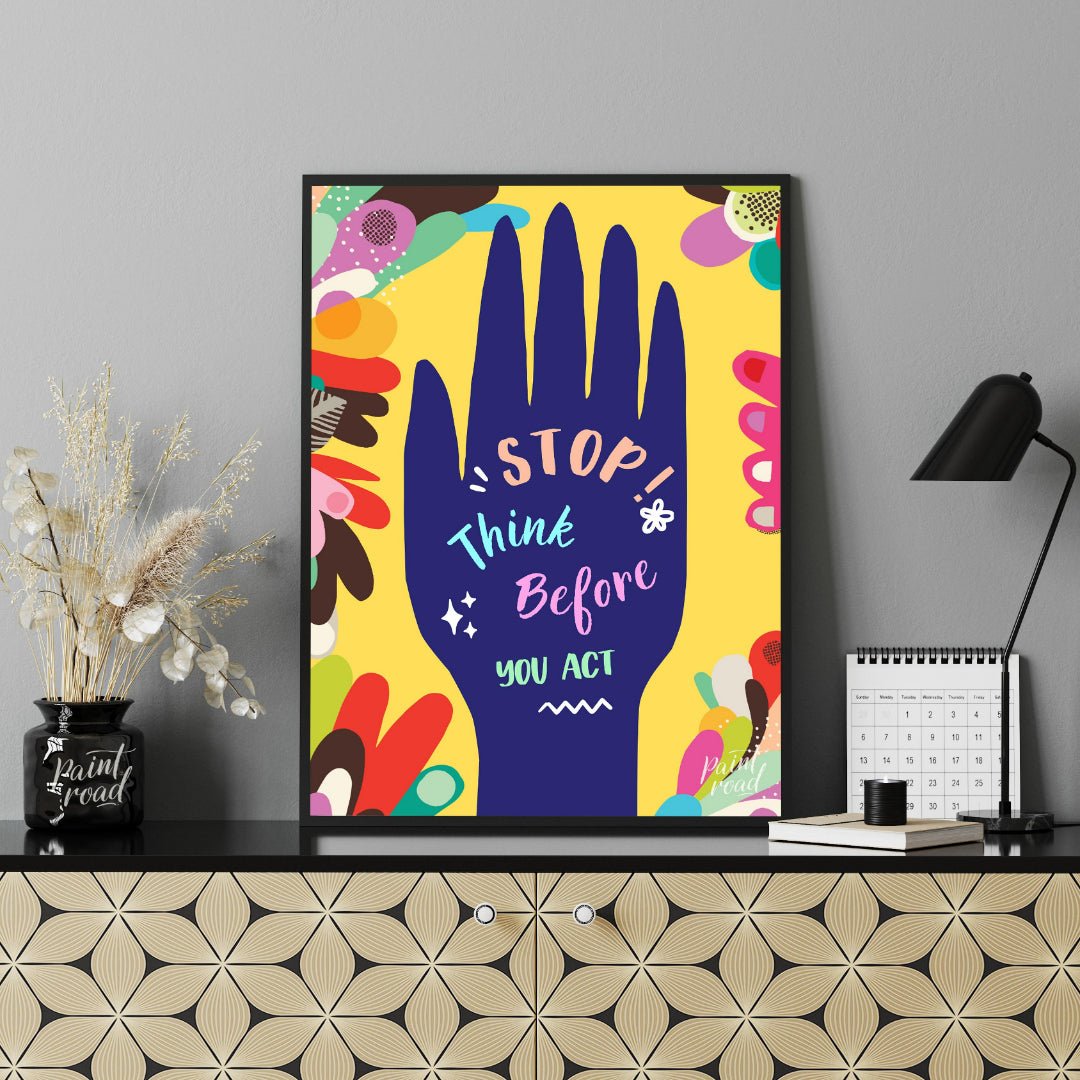 This vibrant and impactful graphic poster delivers a crucial message: “STOP! Think Before YOU ACT.”… for office