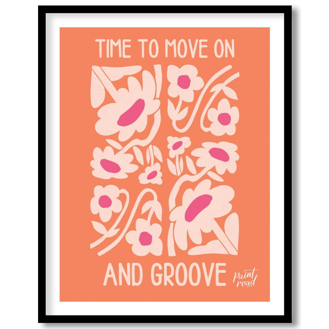 "Time to Groove" presents a vibrant and uplifting design featuring stylized flowers and the empower… for space